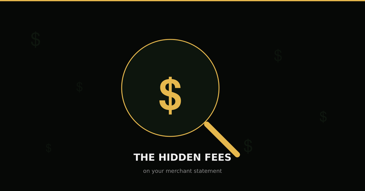 The Hidden Fees on Your Merchant Statement (And How to Spot Them)